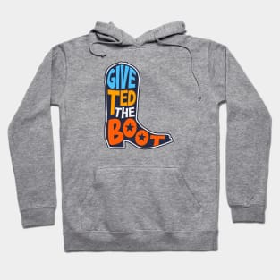 Give Ted the Boot // Anti Ted Cruz 2024 // Turn Texas Blue 2024 Hoodie